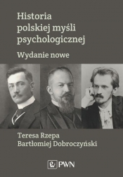 Historia polskiej myśli psychologicznej - Dobroczyński Bartłomiej, Rzepa Teresa