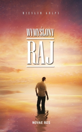Wymyślony raj - Kulpa Wiesław<br />