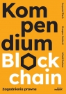 Kompendium blockchain. Zagadnienia prawne Krzysztof Piech, Grzegorz Sobiecki, Witold Srokosz