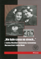 Nie było czasu na strach