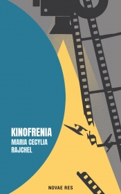 Kinofrenia - Rajchel Maria Cecylia