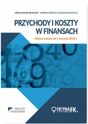 Przychody i koszty w finansach Ważne zmiany od 1 stycznia 2018 r. - Opracowanie zbiorowe