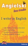 I write in English Angielski bez trudu