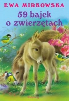 59 bajek o zwierzętach - Mirkowska Ewa