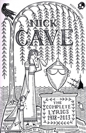 Nick Cave - The Complete Lyrics 1978-2013 - Cave Nick