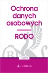 Ochrona danych osobowych. RODO Opracowanie zbiorowe