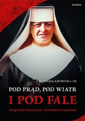 Pod prąd, pod wiatr i pod fale - Angela Krupińska