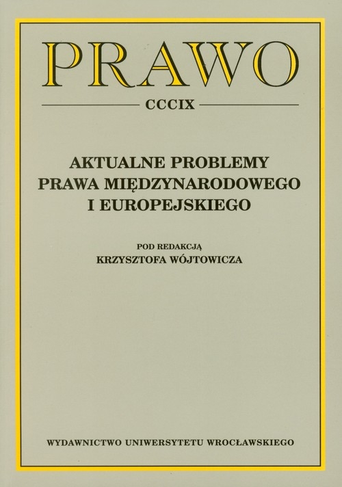 Aktualne problemy prawa międzynarodowego i europejskiego