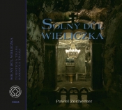 Kopalnia Soli Wieliczka Wersja czeska Solný Důl Wieliczka - Paweł Zechenter