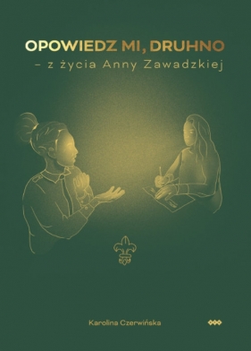 Opowiedz mi, druhno - Karolina Czerwińska