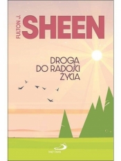 Droga do radości życia - Fulton J. Sheen