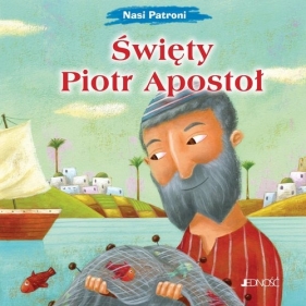 Święty Piotr Apostoł (seria: Nasi Patroni) - Elena Pascoletti