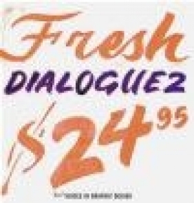 Fresh Dialogue 2 Matt Owens, Kevin Lyons, Susan Parr