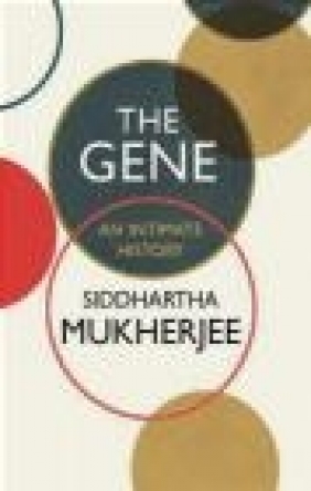 The Gene Siddhartha Mukherjee