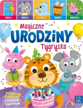 Magiczne urodziny Tygryska. (Uszkodzona okładka) - Anna Podgórska