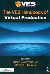 The VES Handbook of Virtual Production - Susan Zwerman, Jeffrey A. Okun