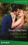 Szczęście jest tak blisko Susan Stephens