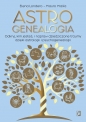 Astrogenealogia. Odkryj, kim jesteś, i napraw dziedziczone traumy dzięki astrologii i psychogenealogii - Mauro Malfa, Elena Londero
