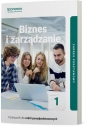 Biznes i zarządzanie 1. Podręcznik dla 1. klas liceum i technikum. Zakres podstawowy - Jarosław Korba, Zbigniew Smutek