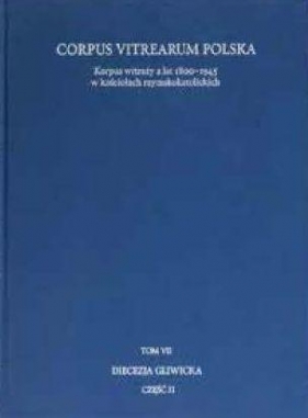 Korpus witraży T.7 Diecezja Gliwicka cz.2 - Tomasz Szybisty, Joanna Utzig