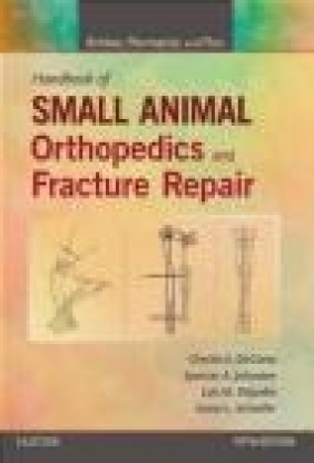 Brinker, Piermattei and Flo's Handbook of Small Animal Orthopedics and Fracture Charles DeCamp