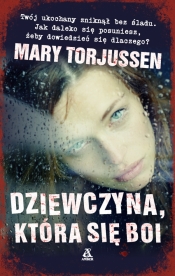 Dziewczyna która się boi - Torjussen Mary