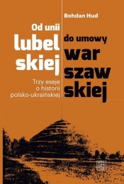 Od unii lubelskiej do umowy warszawskiej - Hud Bohdan