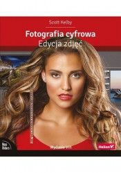 Fotografia cyfrowa Edycja zdjęć - Scott Kelby
