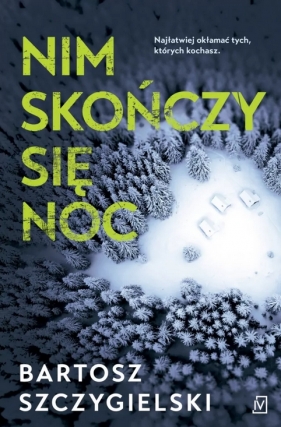 Nim skończy się noc - Szczygielski Bartosz