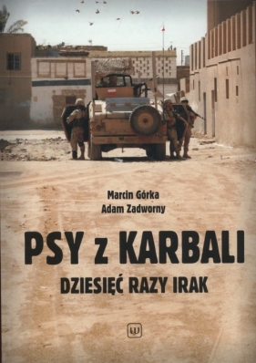 Psy z Karbali - Marcin Górka, Adam Zadworny