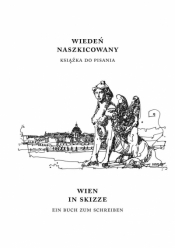 Wiedeń naszkicowany. Wien in skizze