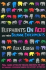 Elephants on Acid Boese Alex