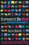 Elephants on Acid Alex Boese