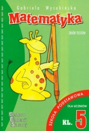 Matematyka Zbiór testów kl 5 szkoła podstawowa