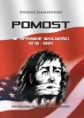 Pomost. W sprawie wolności 1978-1994 Andrzej Jarmakowski