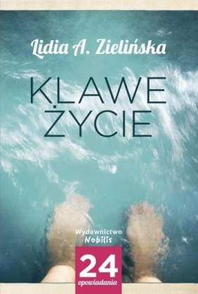 Klawe życie - Lidia Zielińska
