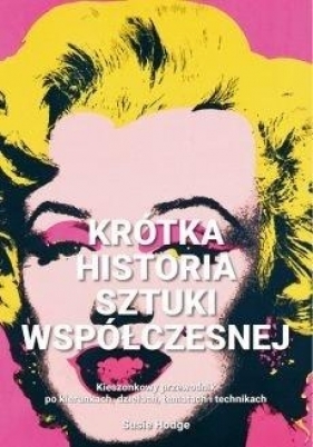 Krótka historia sztuki współczesnej - Susie Hodge