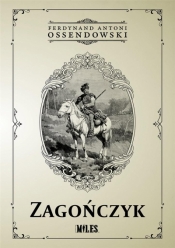 Zagończyk - Antoni Ferdynand Ossendowski