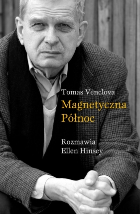 Magnetyczna północ - Tomas Venclova