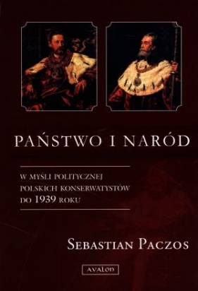 Państwo i naród w myśli politycznej - Paczos Sebastian