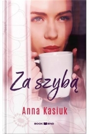 Za szybą - Anna Kasiuk