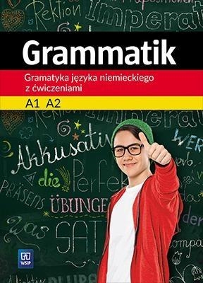 Grammatik A1–A2. Gramatyka języka niemieckiego z ćwiczeniami. Szkoła podstawowa
