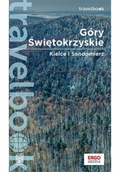 Góry Świętokrzyskie. Kielce i Sandomierz. Travelbook. Wydanie 2 - Bzowski Krzysztof