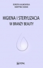 Higiena i sterylizacja w branży beauty - Dorota Kalinowska, Martyna Siudak