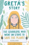 Greta's Story The Schoolgirl Who Went on Strike to Save the Planet Camerini Valentina