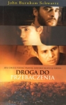 Droga do przebaczenia  Schwartz John Burnham