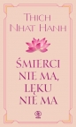 Śmierci nie ma, lęku nie ma - Thích Nhất Hạnh, Thích Nhất Hạnh