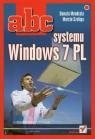 ABC systemu Windows 7 PL Mendrala Danuta, Szeliga Marcin