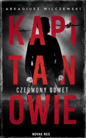 Kapitanowie. Czerwony odwet - Arkadiusz Wilczewski