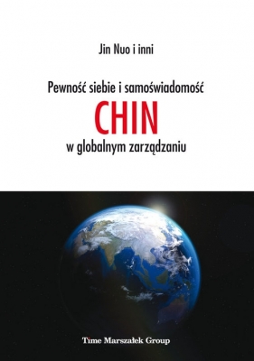 Pewność siebie i samoświadomość Chin w globalnym zarządzaniu - Nuo Jin